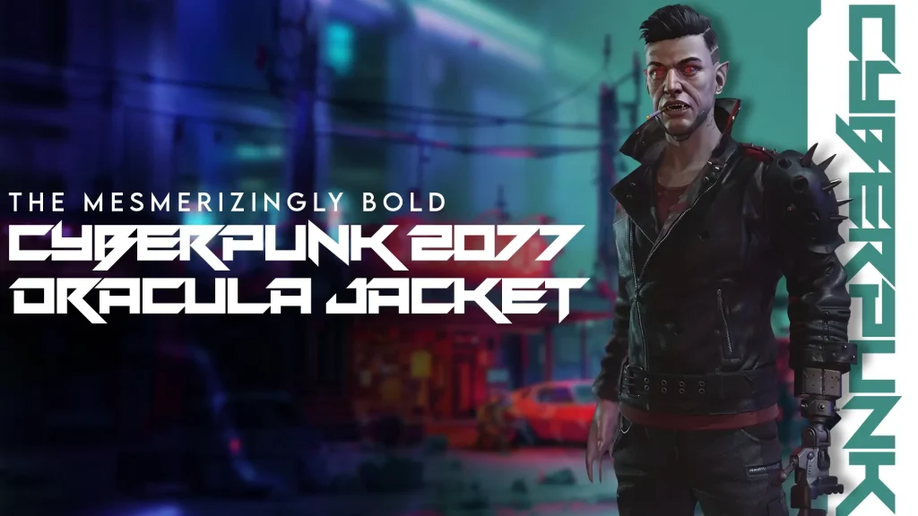 Cyberpunk Dracula​ Jacket